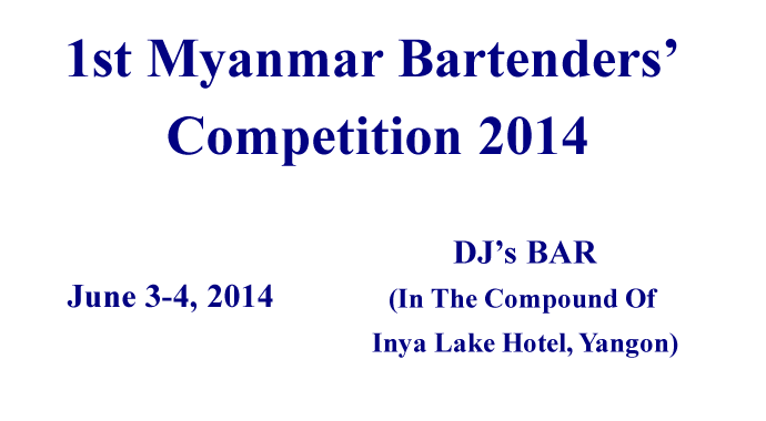 1st Myanmar Bartenders’ Competition 2014