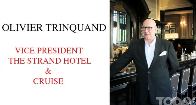 OLIVIER TRINQUAND, VICE PRESIDENT  THE STRAND HOTEL & CRUISE